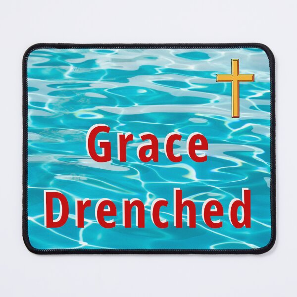 Item preview, Baptism - Grace Drenched designed and sold by greatvibes4u.