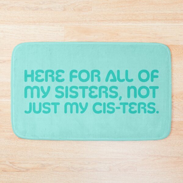 Item preview, Here For All Of My Sisters V2 - Teal designed and sold by sillyjess.
