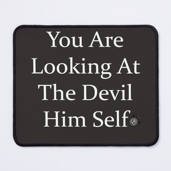 Item preview, You Are Looking at the Devil Himself – Dark Gothic Statement Design designed and sold by killuaOmo.