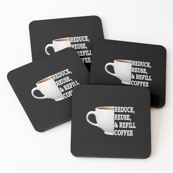 Item preview, Reduce, Reuse, And Refill My Coffee White designed and sold by FWLKIT.