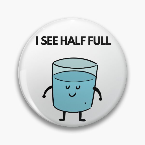 Item preview, I see half full glass I see half full glass T-shirt, Glass half full, Positive meaning designed and sold by DianaN22.