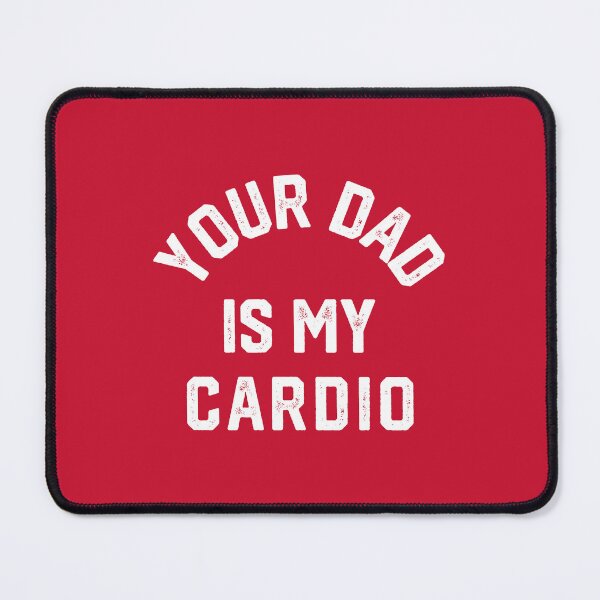 Item preview, Your Dad Is My Cardio #8 designed and sold by SalahBlt.