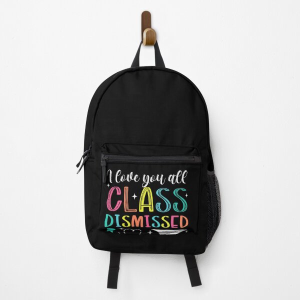 Item preview, I Love You All Class Dismissed, Teacher Mode Teacher Life designed and sold by Run to Creations.