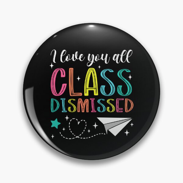 Item preview, Summer I Love You All Class Dismissed, Teacher Mode Teacher Life designed and sold by Run to Creations.