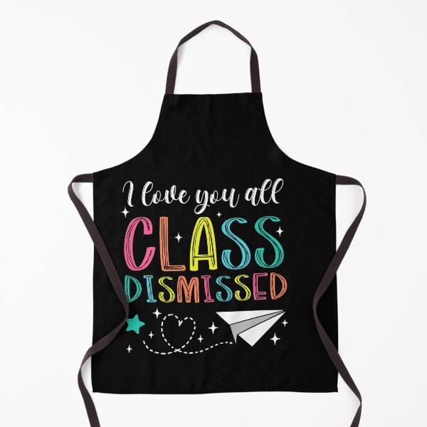 Item preview, Summer I Love You All Class Dismissed, Teacher Mode Teacher Life designed and sold by Run to Creations.