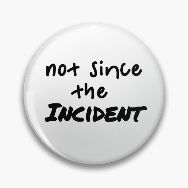 Item preview, Not since the Incident (Black) designed and sold by BrandingNow.