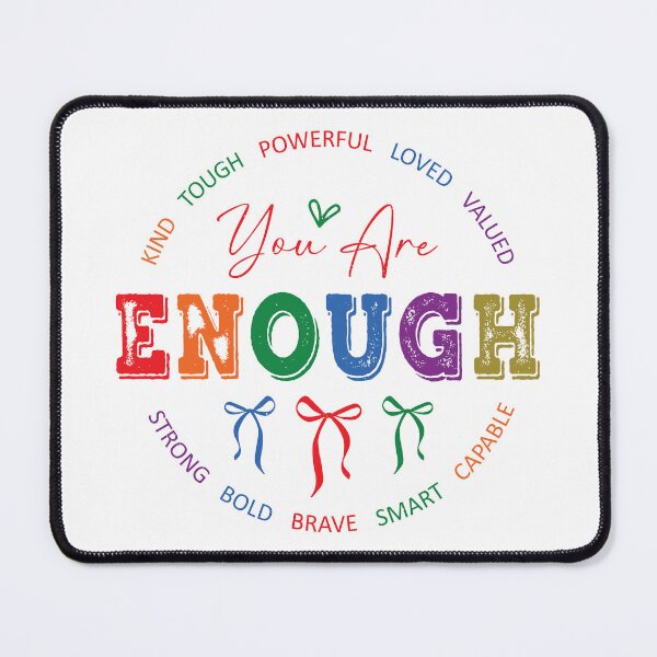 Item preview, YOU ARE ENOUGH designed and sold by Blissvortexshop.