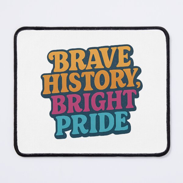 Item preview, Brave History Bright Pride – Bold Typography designed and sold by Haus Of Sin.