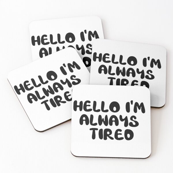 Item preview, hello i'm always tired designed and sold by sednalafandy79.