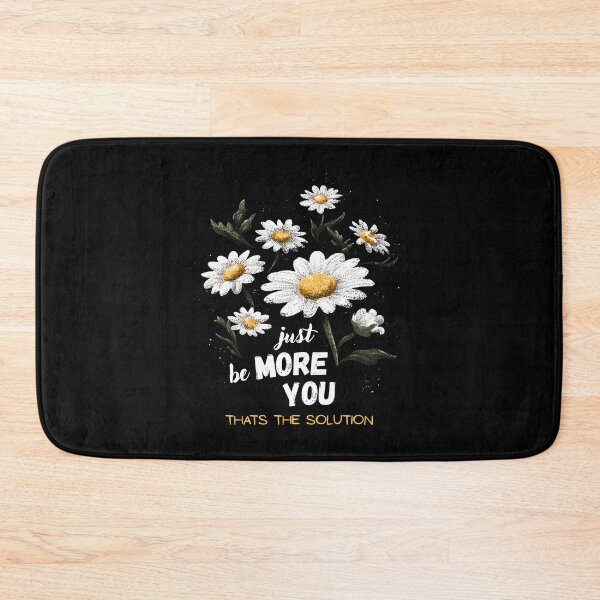 Item preview, Just be more you that's the solution - charming daisy flower designed and sold by Cynora.