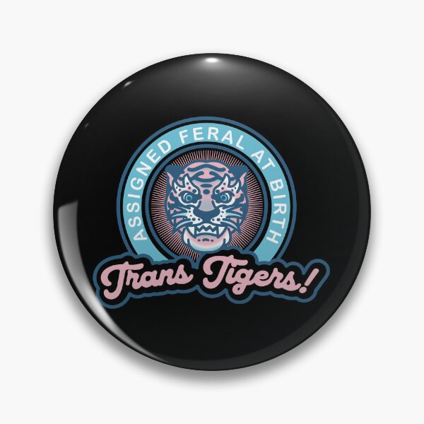 Item preview, Trans tigers! Asigned feral at birth designed and sold by remerasnerdas.