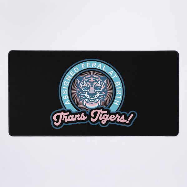 Item preview, Trans tigers! Asigned feral at birth designed and sold by remerasnerdas.