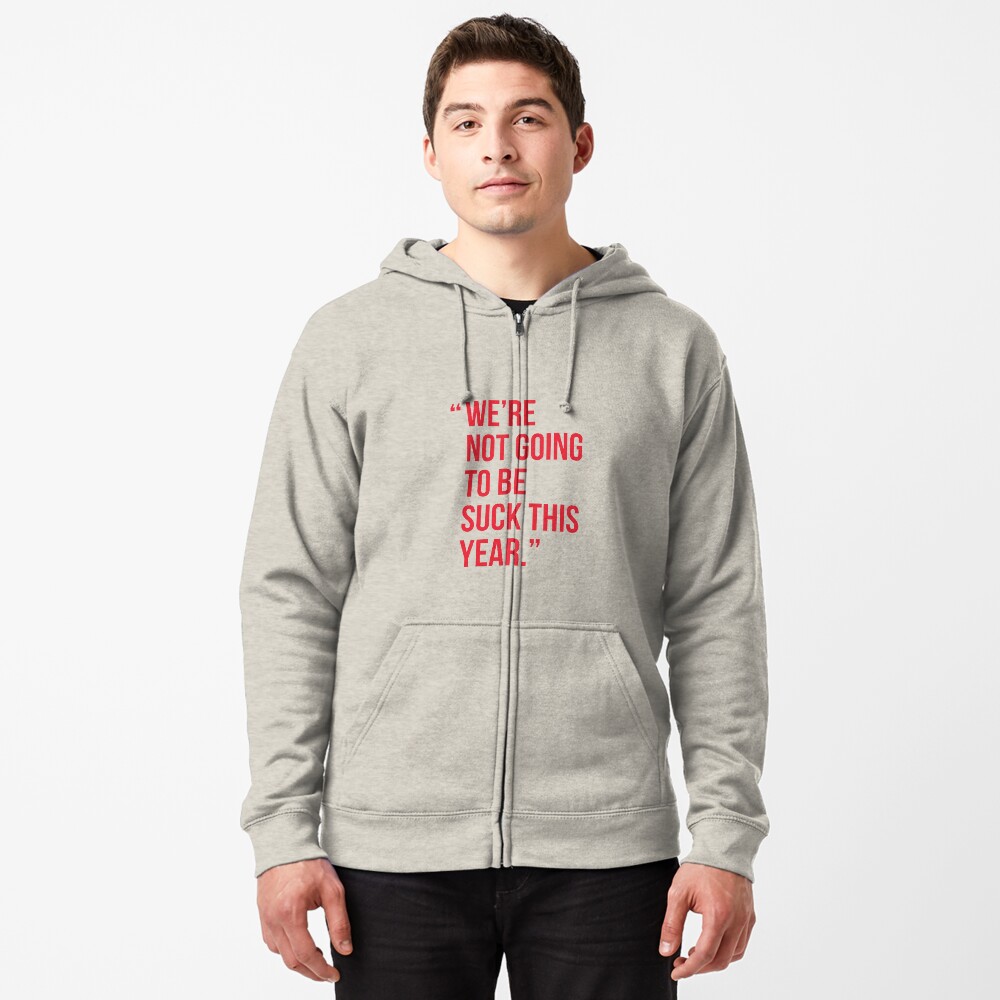 Alex Ovechkin We're Not Going To Be Suck This Year T-Shirt, hoodie