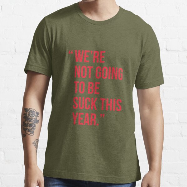 Alex Ovechkin We're Not Going To Be Suck This Year T-shirt - Shibtee  Clothing