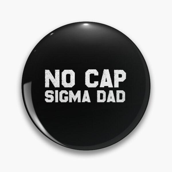Item preview, No Cap Sigma Dad Alpha Mentality Cool Graphic designed and sold by Dzeery.