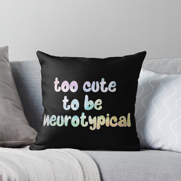 Item preview, Too Cute to Be Neurotypical – Autism Awareness & Neurodiversity Design – Funny & Positive Gift designed and sold by sednalafandy79.