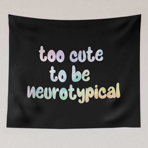 Item preview, Too Cute to Be Neurotypical – Autism Awareness & Neurodiversity Design – Funny & Positive Gift designed and sold by sednalafandy79.