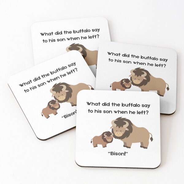 Item preview, what did the buffalo say to his son when he left? designed and sold by PKPrintz.