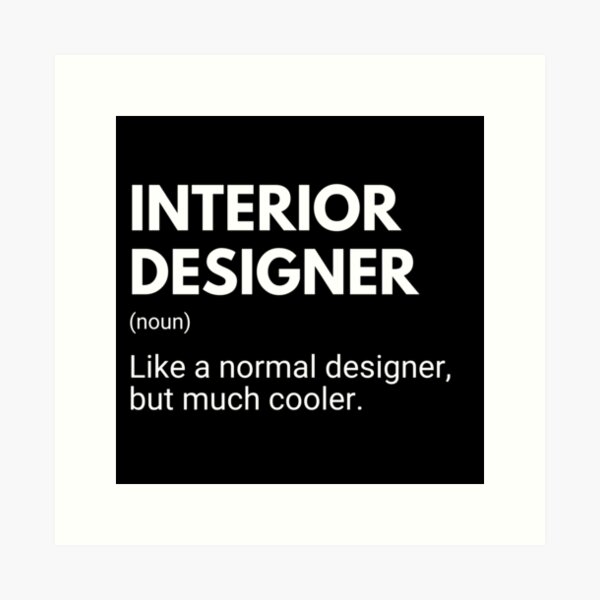 Item preview, Interior Designer Like A Normal Designer But Much Cooler Funny designed and sold by CuteLovelyDesigns.
