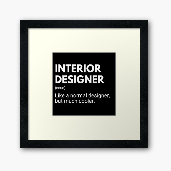 Item preview, Interior Designer Like A Normal Designer But Much Cooler Funny designed and sold by CuteLovelyDesigns.