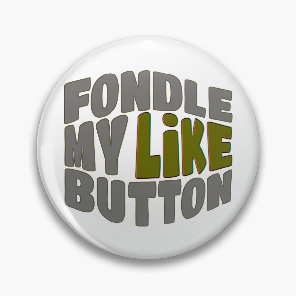 Item preview, Fondle My Like Button designed and sold by Arto Järvinen.
