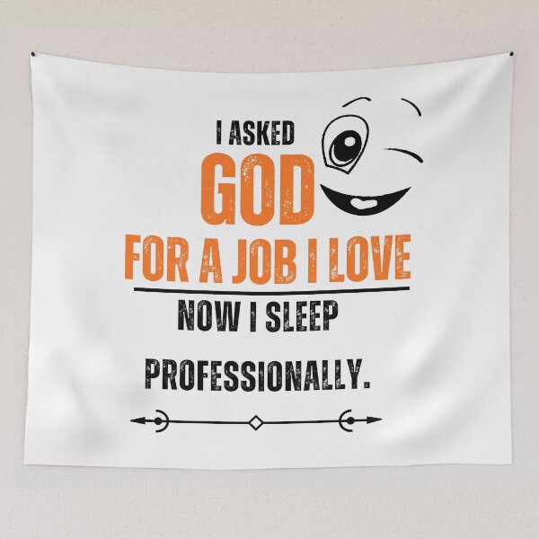 Item preview, I Asked god for a job i love designed and sold by VishiWish.