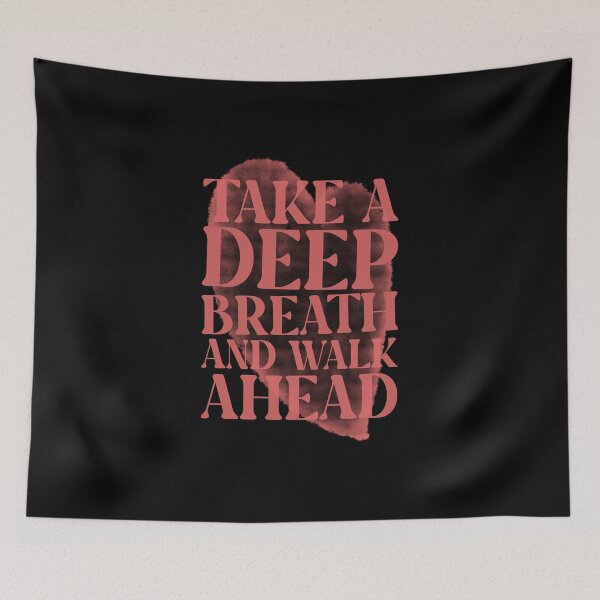 Item preview, Take a deep breath and walk ahead designed and sold by 87-Aesthetics.