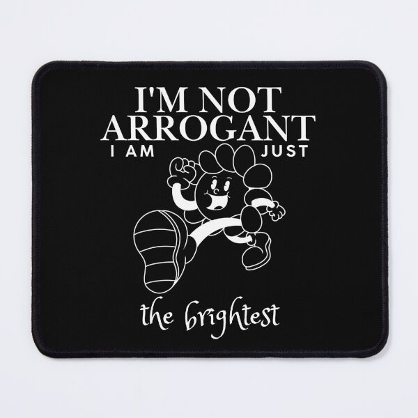 Item preview, I'm not arrogant designed and sold by Peerless-Prime.