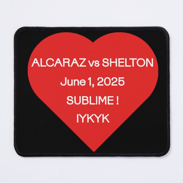 Item preview, Alcaraz VS Shelton, June 1, 2025: Sublime! IYKYK designed and sold by PariSeine.