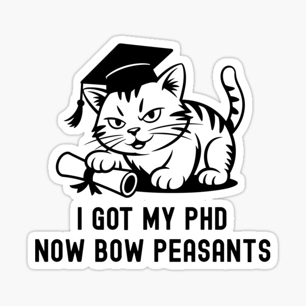 Vista previa del artículo con la obra «Obtuve mi doctorado, Bow Peasants | Regalo de graduación de doctorado | Amante de los gatos | Regalo de graduación de doctorado | Defensa de disertación | Defensa de tesis doctoral | Amante de los gatos», diseñado y vendido por jadedscientist.