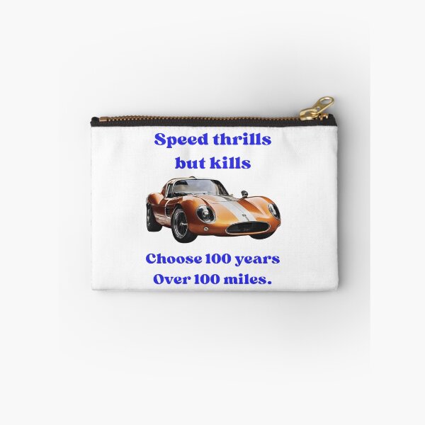 Item preview, Speed Thrills But Kills — Choose 100 Years Over 100 Miles designed and sold by azersan.