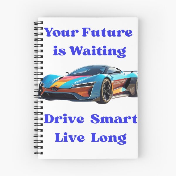 Item preview, Your Future is Waiting — Drive Smart, Live Long designed and sold by azersan.