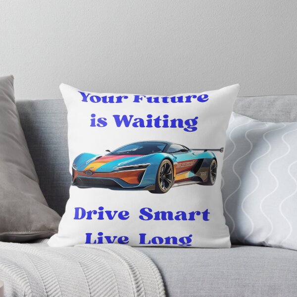 Item preview, Your Future is Waiting — Drive Smart, Live Long designed and sold by azersan.