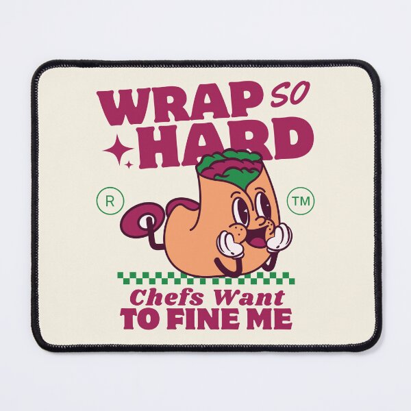 Item preview, Wrap so hard, chefs want to fine me designed and sold by Peerless-Prime.