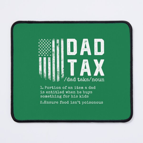 Item preview, Dad Tax Funny Definition #6 designed and sold by SalahBlt.
