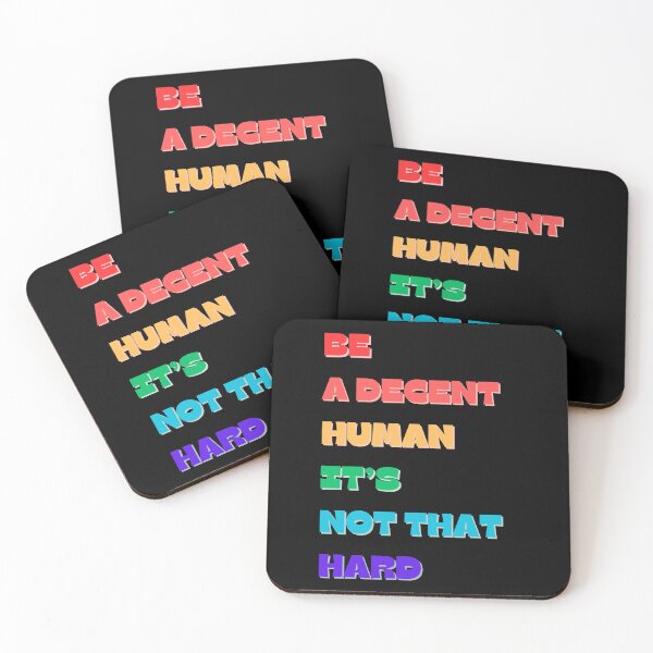 Item preview, Be a decent human is not that hard designed and sold by A-Szczesniak.