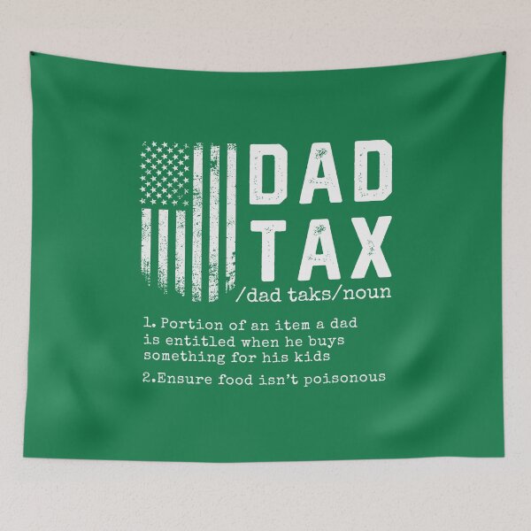 Item preview, Dad Tax Funny Definition #8 designed and sold by SalahBlt.