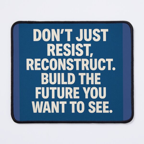 Item preview, Reconstruct and Build the Future designed and sold by Owcomm.