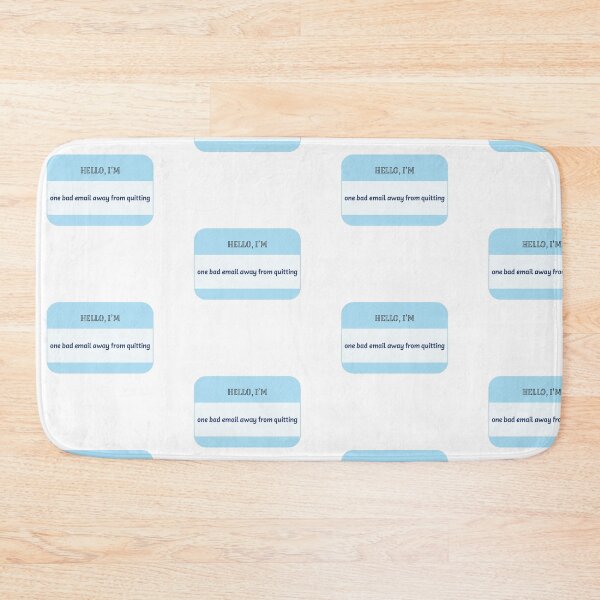 Item preview, Hello, I'm one bad email away from quitting designed and sold by GraphikNook.