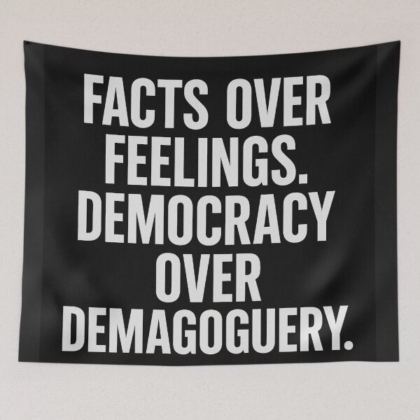 Item preview,  Facts Over Feelings - Democracy Over Demagoguery designed and sold by Owcomm.