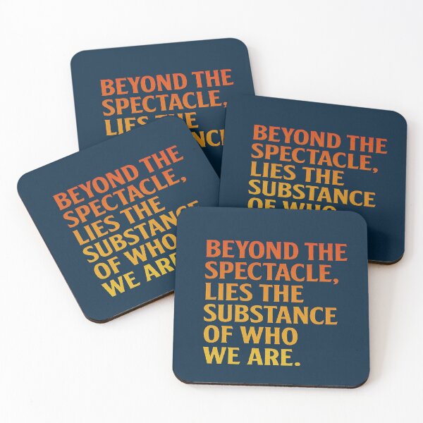 Item preview, Beyond The Spectacle, Lies The Substance Of Who We Are. designed and sold by Owcomm.