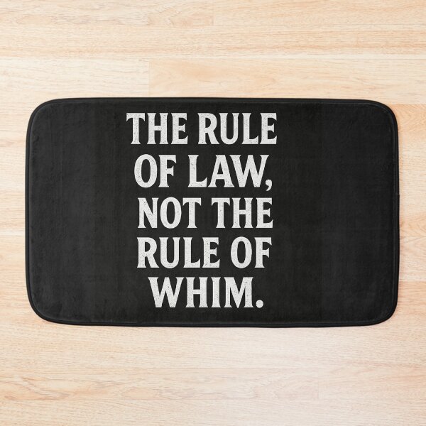 Item preview, The Rule Of Law, Not The Rule Of Whim. designed and sold by Owcomm.