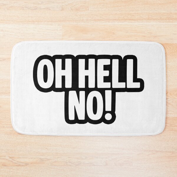 Item preview, Oh Hell No! Funny Quotes Bold Outline designed and sold by Memes N Lore .