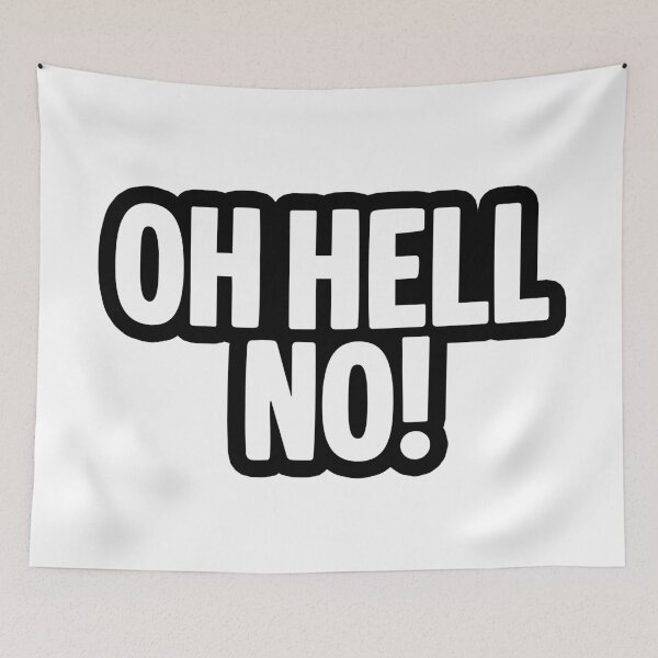 Item preview, Oh Hell No! Funny Quotes Bold Outline designed and sold by Memes N Lore .