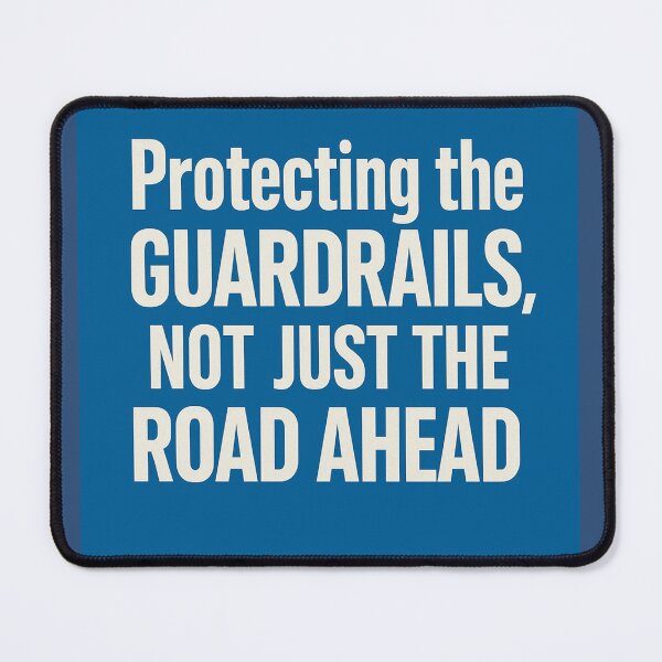 Item preview, Protecting The Guardrails, Not Just The Road Ahead designed and sold by Owcomm.