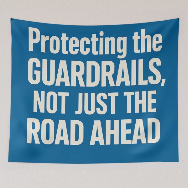 Item preview, Protecting The Guardrails, Not Just The Road Ahead designed and sold by Owcomm.