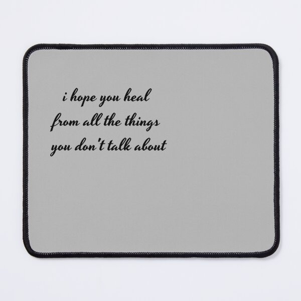 Item preview, I'll hope you heal from all the things you don't talk about designed and sold by A-Szczesniak.
