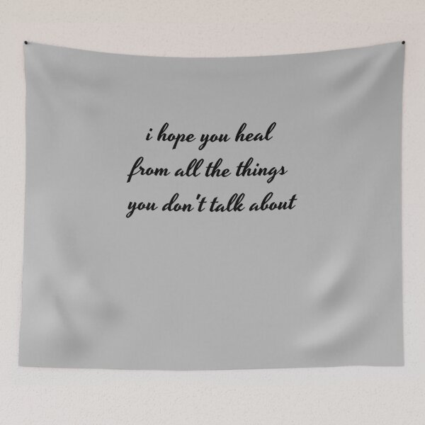 Item preview, I'll hope you heal from all the things you don't talk about designed and sold by A-Szczesniak.