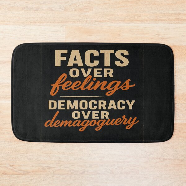 Item preview, Facts Over Feelings, Democracy Over Demagoguery designed and sold by Owcomm.