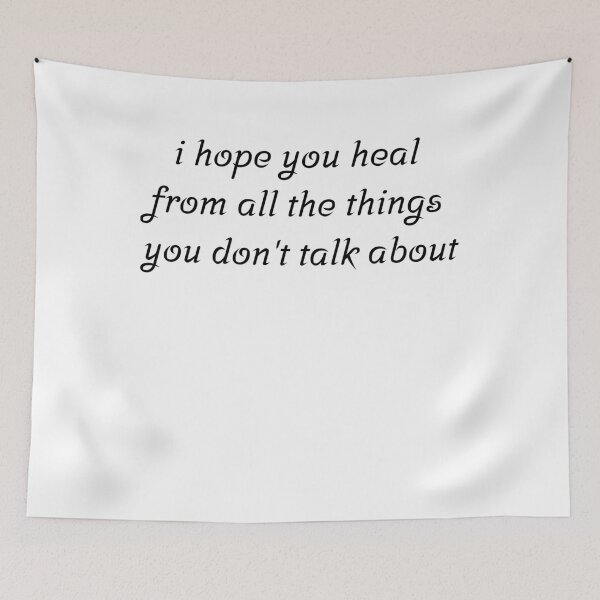 Item preview, I'll hope you heal from all the things you don't talk about designed and sold by A-Szczesniak.
